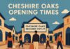Cheshire Oaks Opening Times